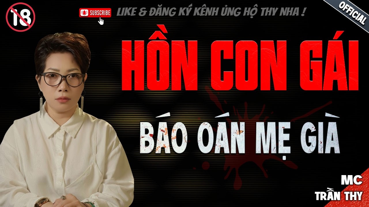 HỒN CON GÁI BÁO OÁN MẸ GIÀ - truyện ma mới nhất 2025 | Truyện Ma tâm linh TRẦN THY kể lại...