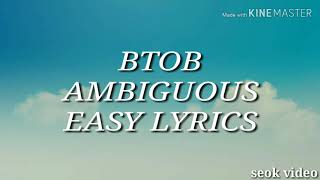 BTOB(비투비) – AMBIGUOUS (easy lyrics)