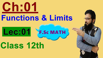 Functions & Limits | Chap#1 | Class 12 | Lecture # 1