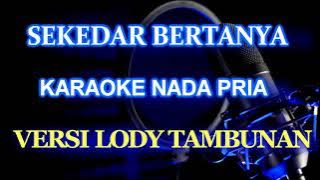 Sekedar Bertanya Karaoke @ZoanTranspose