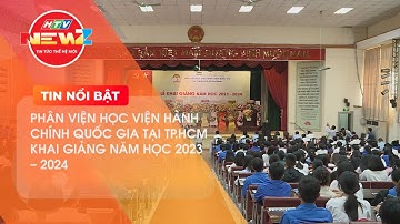 PHÂN VIỆN HỌC VIỆN HÀNH CHÍNH QUỐC GIA TẠI TP.HCM  KHAI GIẢNG NĂM HỌC 2023 - 2024