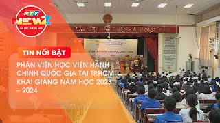 Phân Viện Học Viện Hành Chính Quốc Gia Tại Tp.hcm Khai Giảng Năm Học 2023 - 2024