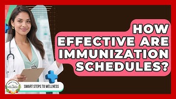 How Effective Are Immunization Schedules? - Smart Steps to Wellness