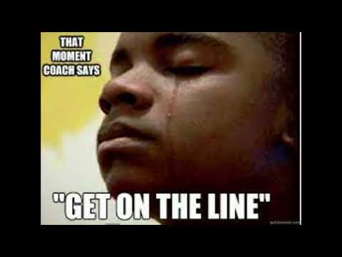that feeling when coach says get on the line