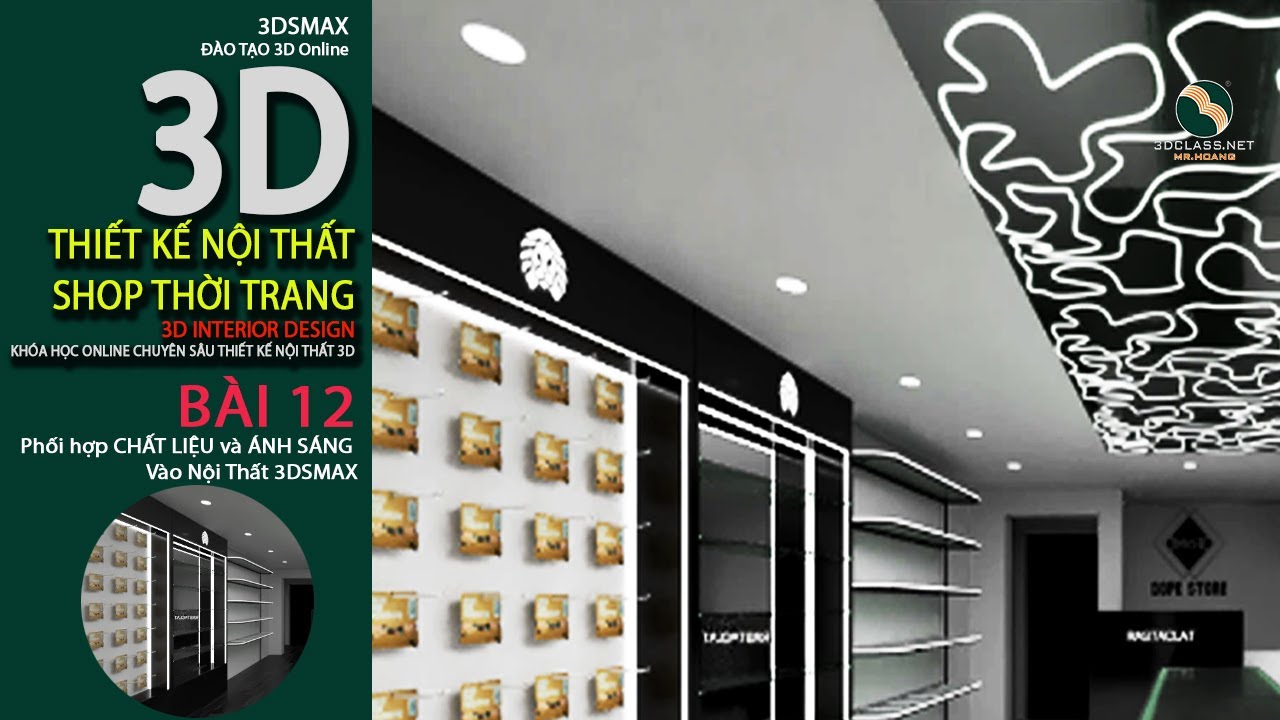 Bài 12, THIẾT KẾ SHOP THỜI TRANG 3D TRONG 6 GIỜ, Phối hợp CHẤT LIỆU và ...