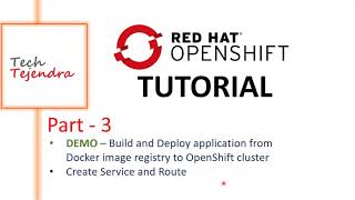 Build And Deploy From Docker Image Registry To Openshift Openshift Tutorial Part-3 Red Hat Ex288