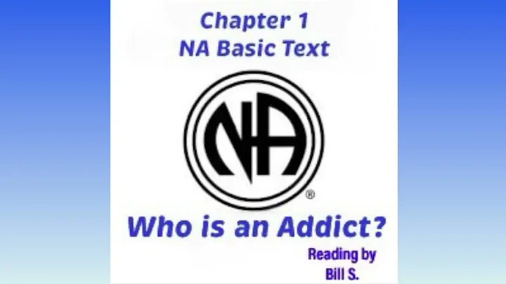 Basic Text Chapter 1 (Who is and Addict?)