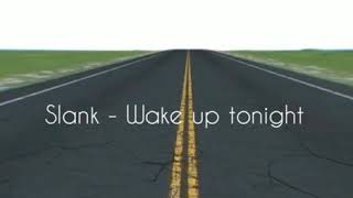 Slank - Wake Up Tonight Lirik