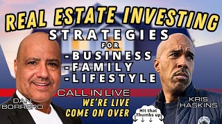 real estate investing strategies w/ Dan Borrero-Kris Haskins