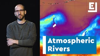 Why Atmospheric Rivers Are Both Important And Dangerous