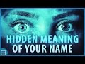 What's The Hidden Meaning Of Your Name?