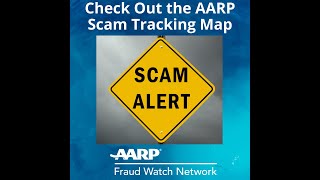 AARP Fraud Watch Network - Scam Tracking Map