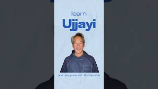 Learn Ujjayi - A Simple Guide With Rodney Yee