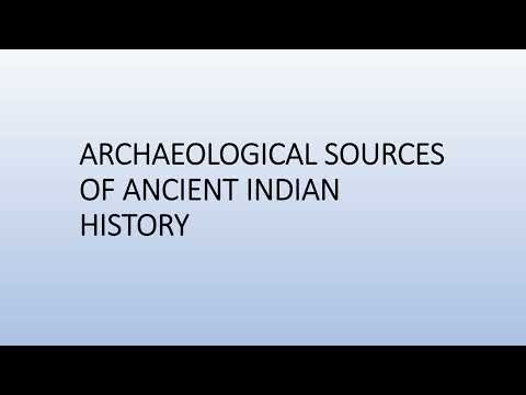 Archaeological Sources Ancient Indian History - Part 2 | English