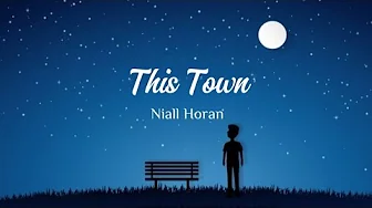 This Town ~ Niall Horan ~ 'Cause if the whole world was watching || Lirik Terjemahan B.Inggris This Town ~ Niall Horan ~ 'Cause if the whole world was watching || Lirik Terjemahan B.Inggris