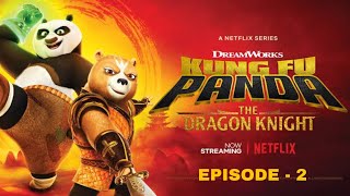 KUNG FU PANDA THE DRAGON KNIGHT EPISODE 2 IN HINDI