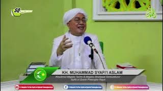 Tentang MA'RIFAT dan ARIF BILLAH | tanggal,25 maret - KH MUHAMMAD SYAFI'I ASLAM (abah guru menteng)