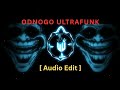 Odnogo Ultrafunk Ultra Slowed Reverb Audio Edit Odnogo Ultrafunk Ultra Slowed Reverb Audio Edit