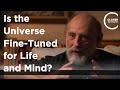 Leonard Susskind - Is the Universe Fine-Tuned for Life and Mind?