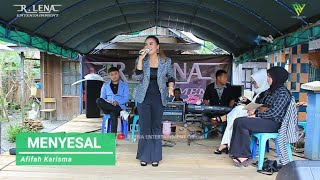 MENYESAL Cover Afifah Karisma  -  Lok Besar Kab.HST | R.LENA ENTERTAINMENT