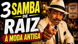 3 SAMBAS RAÍZ QUE FAZEM QUALQUER SAUDADE VOLTAR 🍻