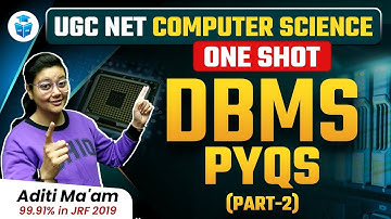 UGC NET Computer Science 2024 | DBMS PYQs by Aditi Mam | UGC NET 2024 Re-Exam | JRFAdda