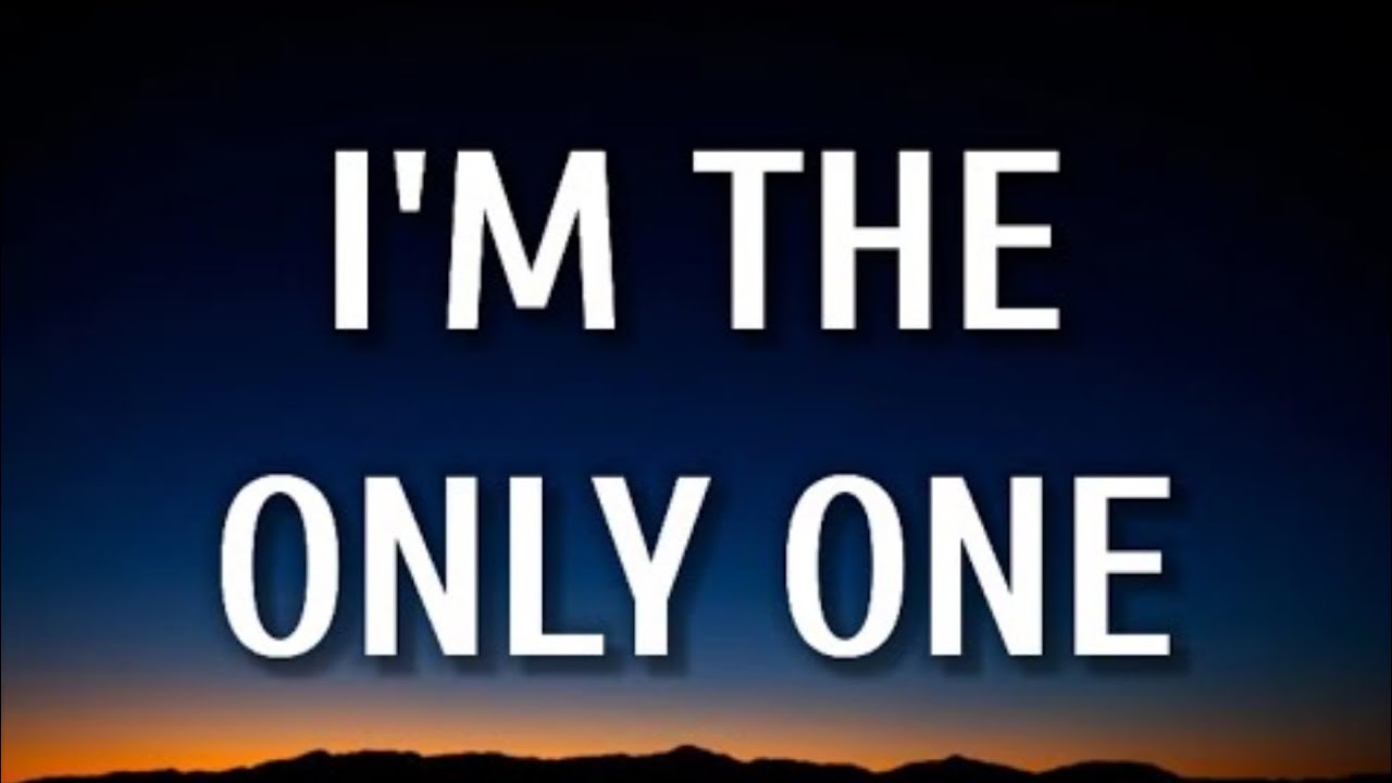 I Am The One The Only One Lyrics Tyler Hubbard - I'm The Only One (Lyrics) - YouTube