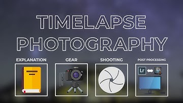 A Complete Guide to Timelapse Photography