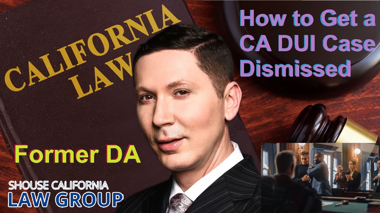 How To Get A Dui Dismissed In California