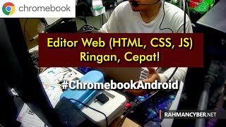 Aplikasi Editor HTML Ringan dan Cepat bisa Preview Langsung di Lingkungan Android Chromebook!
