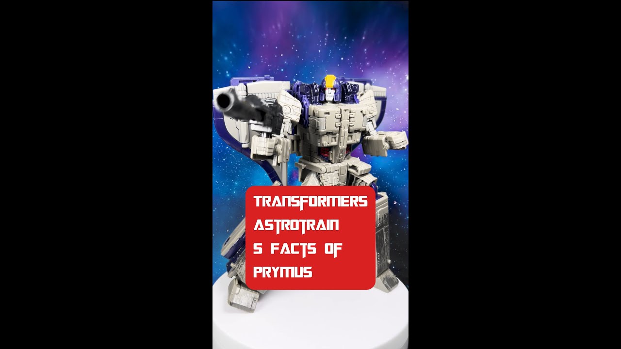 Transformers Astrotrain - Five Facts of Prymus - 