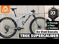 Trek supercaliber de vlad dascalu peso medidas y montaje completo