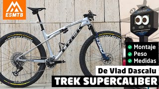 Trek Supercaliber by Vlad Dascalu: weight, details and complete setup