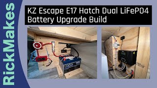 KZ Escape E17 Hatch Dual LiFePO4 Battery Upgrade Build