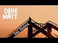 Dark Matt  -  Дал Дудя