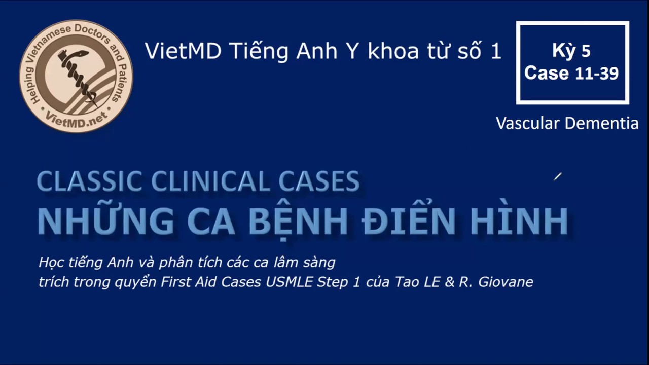 Medical English: Vascular dementia và nguyên lý chẩn đoán MRI