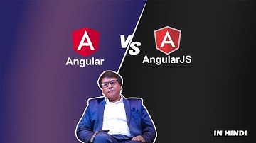 Angular vs AngularJS | Difference between Angular vs AngularJS | #Angular Chapter 6 #hinditutorial