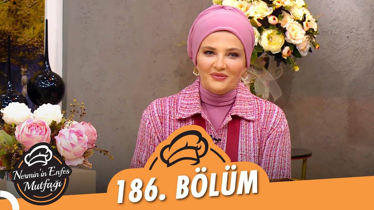 Nermin’in Enfes Mutfağı 186. Bölüm (14 Aralık 2021)