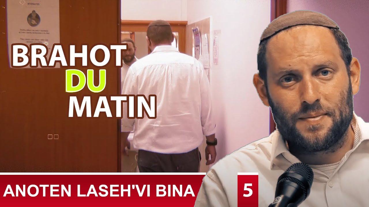 LES BRAHOT DU MATIN 5 - (Bénédiction) - ANOTEN LASEH'VI BINA - Rav Eytan Fiszon