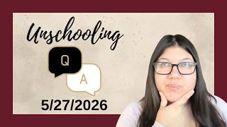 Unschooling Q&A with Angela Harders (05/27/2026)