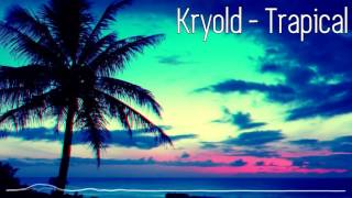 Kryold - Trapical