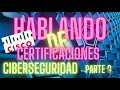 Hablando de CERTIFICACIONES SKILLSFORALL CIBERSEGURIDAD   CURSOS GRATIS CISCO   Parte 9