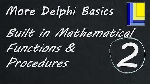 More Delphi Basics | Part 2 | Built in Math Functions and Procedures