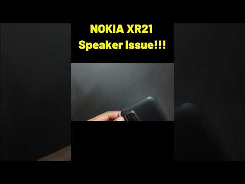 Nokia XR21 Speaker Issue! #nokiaXR21