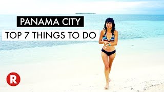 Top 7 Things To Do In Panama City // Don't Miss These Spots! // Panama Travel Tips