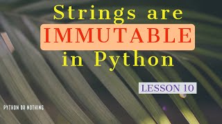 Python Strings are IMMUTABLE in HINDI