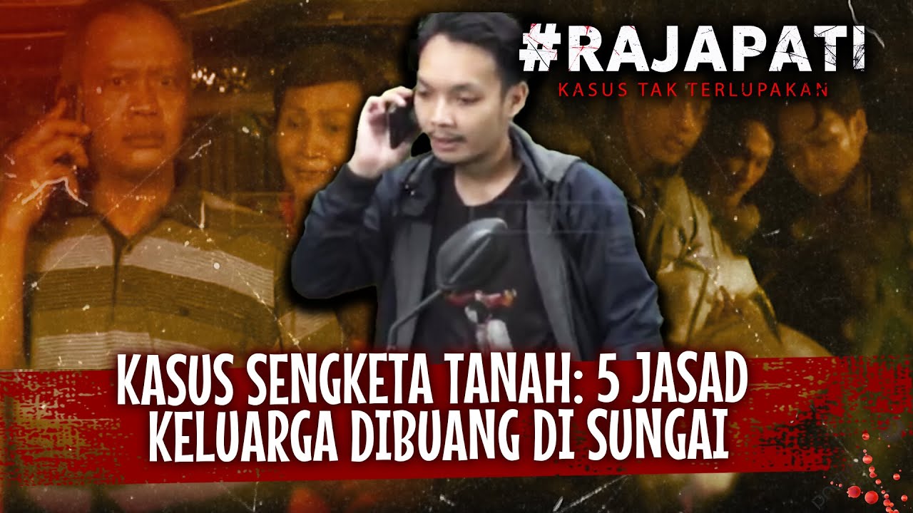 Tragedi Kasus Sengketa Tanah Di Sumatera Selatan, Satu Keluarga Dibantai | Rajapati Eps 226