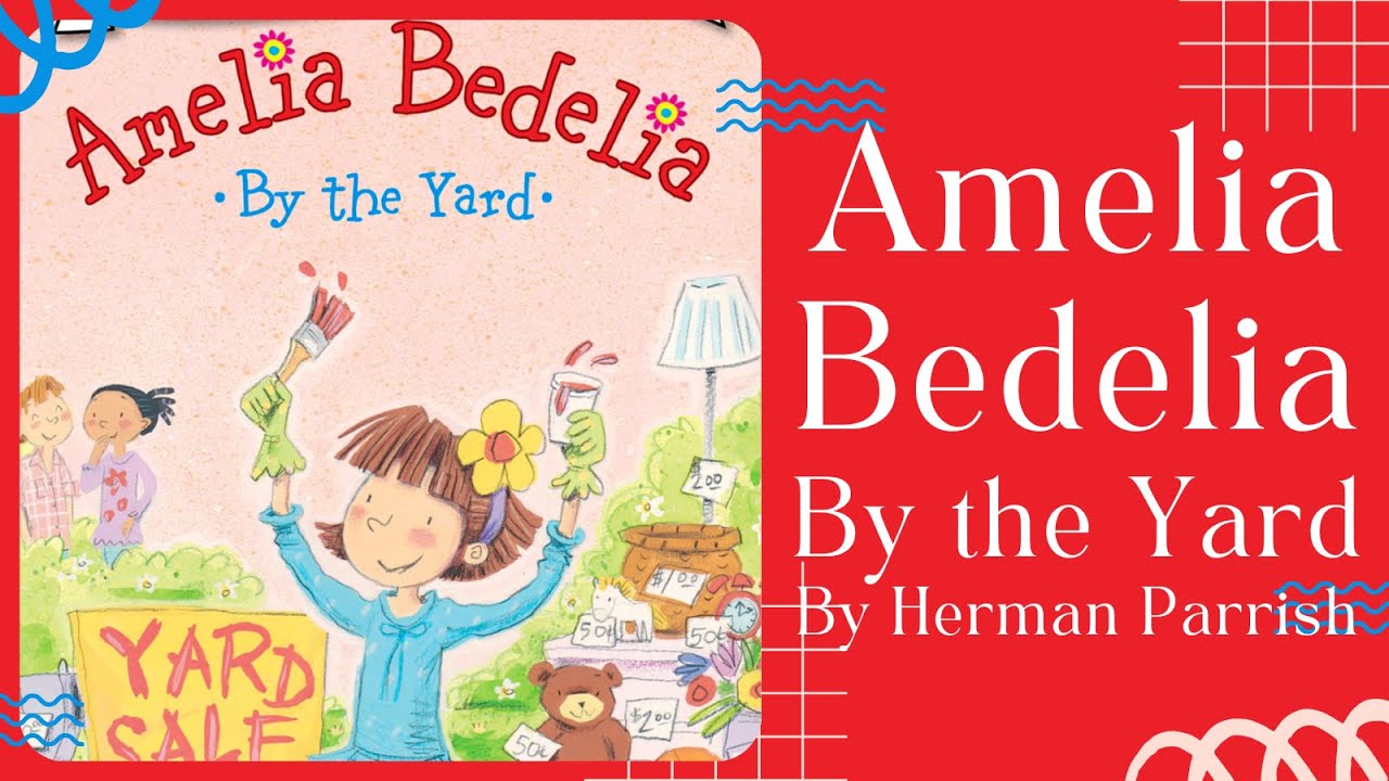 😊 Amelia Bedelia By The Yard 😊 Stories for Kids Read Aloud [ READ ALONG VIDEO ]