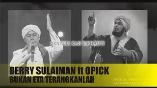 Opick ft Derry Sulaiman (Bukan Eta Terangkanlah) Official Video