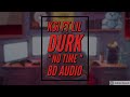 KSI Ft LiL Durk - NO TIME (8D AUDIO)